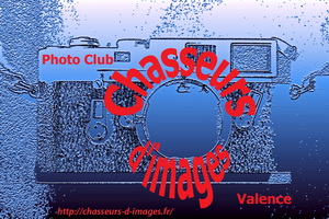 Photo Club Chasseurs d' Images Valence